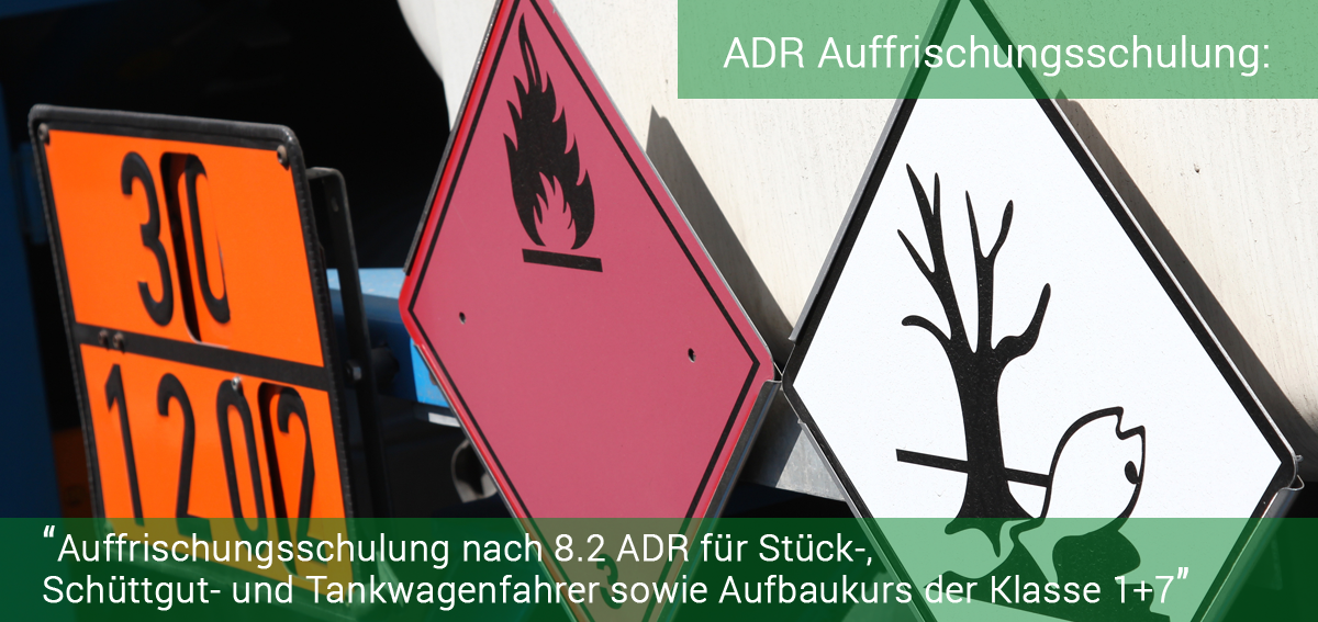 ADR Auffrischungsschulung nach 8.2 ADR - Zur Beförderung von Gefahrgut