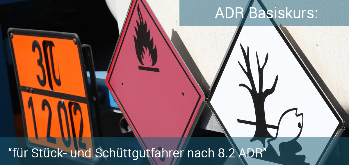 ADR Basiskurs nach 8.2 ADR - Zur Beförderung von Gefahrgut