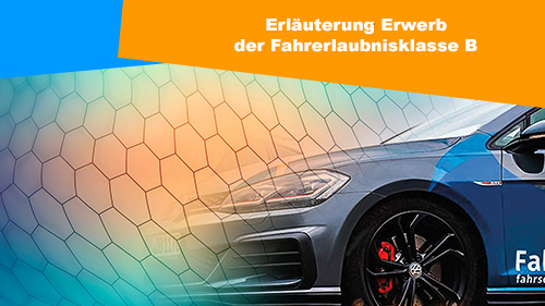 erlauuterung erwerb der fahrerlaubnisklasse B 2 500px5