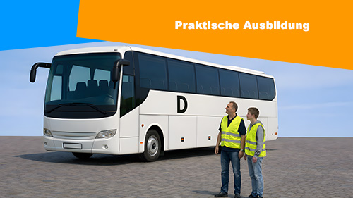 Praktische Ausbildung Fahrerlaubnisklasse D