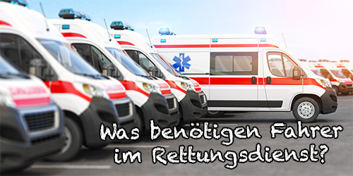 Rettungssanitater Was benotigen Fahrer im Rettungsdienst 2