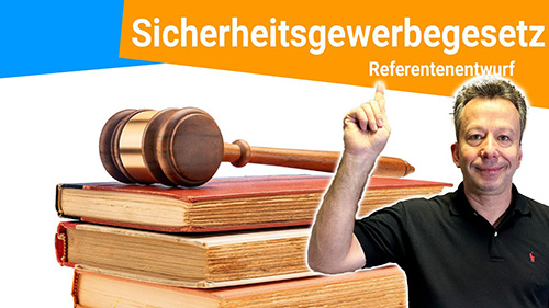 Sicherheitsgewerbegesetz SiGG Wir gehen den Referentenentwurf durch und ermitteln die Anderungen 2 500px