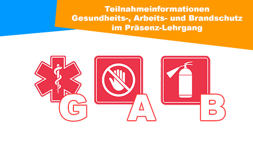 Teilnahmeinformationen Gesundheits Arbeits und Brandschutz im Prasenz Lehrgang 2 500px
