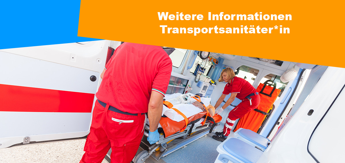 Weitere Informationen - Ausbildung zum/zur Transportsanitäter*in